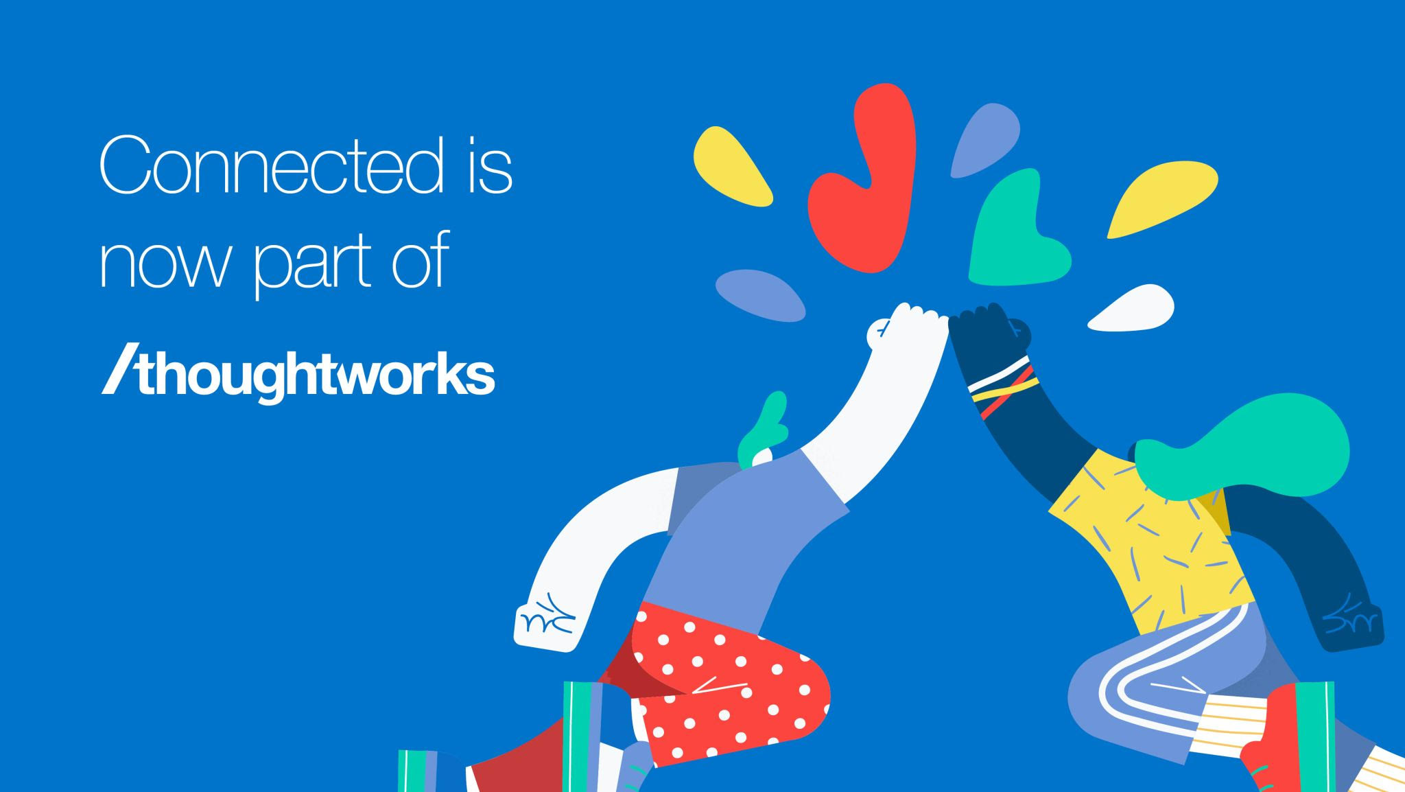 Connected is now part of Thoughtworks